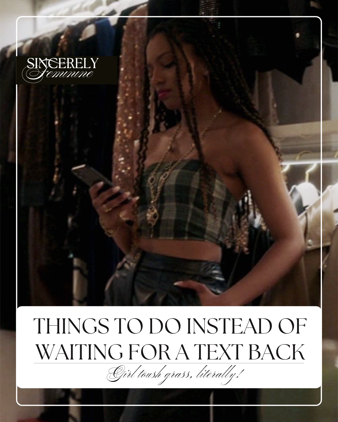 Things to do instead of waiting for a text back